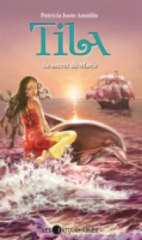 Tila 5 : Le secret de Marie