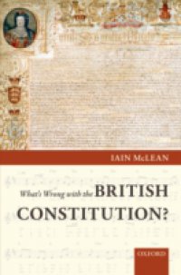 What`s Wrong with the British Constitution?
