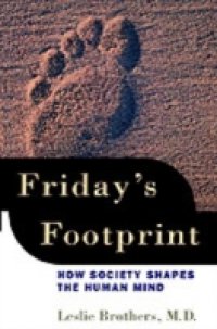 Friday`s Footprint: How Society Shapes the Human Mind