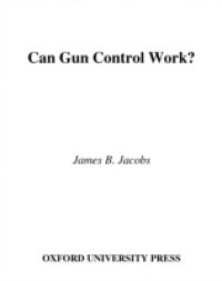 Читать Can Gun Control Work?