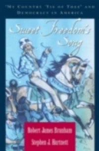 Sweet Freedoms Song: My Country Tis of Thee and Democracy in America