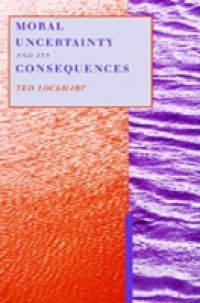 Moral Uncertainty and Its Consequences
