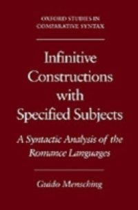 Infinitive Constructions with Specified Subjects: A Syntactic Analysis of the Romance Languages