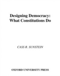 Designing Democracy: What Constitutions Do