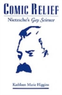 Comic Relief: Nietzsche`s Gay Science