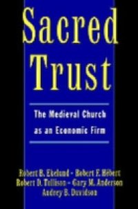 Sacred Trust: The Medieval Church as an Economic Firm