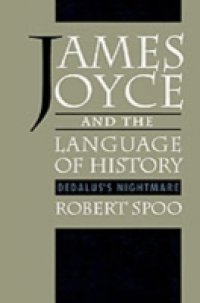 James Joyce and the Language of History: Dedalus`s Nightmare