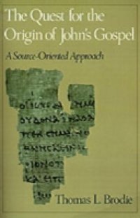 Quest for the Origin of John`s Gospel: A Source-Oriented Approach