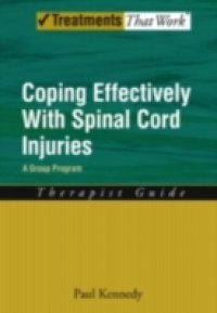 Coping Effectively With Spinal Cord Injuries: A Group Program Therapist Guide