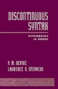 Discontinuous Syntax: Hyperbaton in Greek