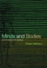 Minds and Bodies: Philosophers and Their Ideas