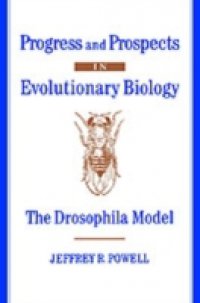 Progress and Prospects in Evolutionary Biology: The Drosophila Model