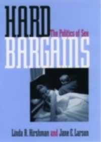 Hard Bargains: The Politics of Sex
