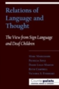 Relations of Language and Thought: The View from Sign Language and Deaf Children
