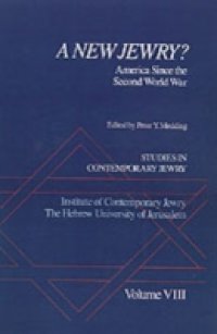 Studies in Contemporary Jewry: Volume VIII: A New Jewry? America Since the Second World War