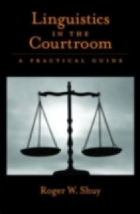 Linguistics in the Courtroom: A Practical Guide