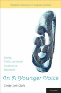 In A Younger Voice: Doing Child-Centered Qualitative Research