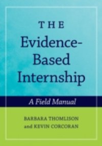 Evidence-Based Internship: A Field Manual