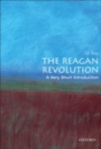 Reagan Revolution: A Very Short Introduction