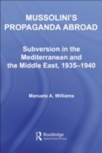 Mussolini`s Propaganda Abroad