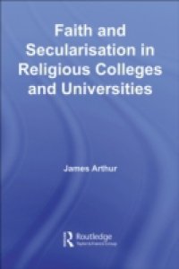 Faith and Secularisation in Religious Colleges and Universities