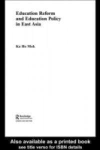 Education Reform and Education Policy in East Asia