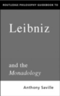 Routledge Philosophy GuideBook to Leibniz and the Monadology