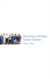 Becoming a Primary School Teacher