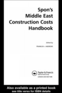 Spon`s Middle East Construction Costs Handbook, Second Edition