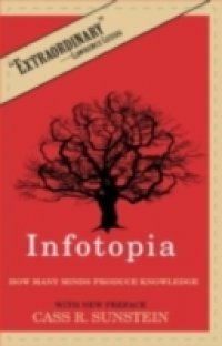 Infotopia: How Many Minds Produce Knowledge