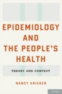 Epidemiology and the People`s Health: Theory and Context