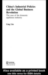 China`s Industrial Policies and the Global Business Revolution