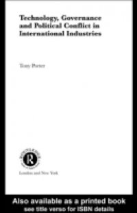 Technology, Governance and Political Conflict in International Industries