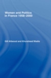 Women and Politics in France 1958-2000