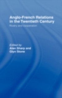 Anglo-French Relations in the Twentieth Century