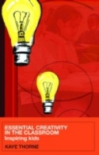 Essential Creativity in the Classroom