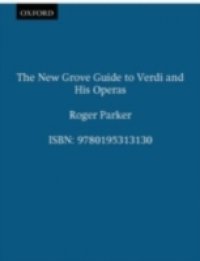 New Grove Guide to Verdi and His Operas