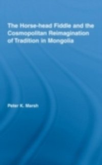 Horse-head Fiddle and the Cosmopolitan Reimagination of Mongolia