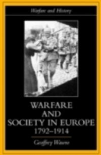 Warfare and Society in Europe, 1792- 1914