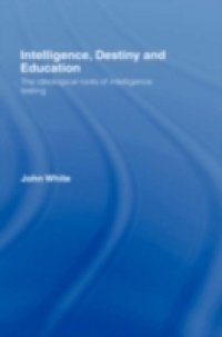 Intelligence, Destiny and Education