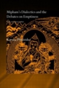 Mipham`s Dialectics and the Debates on Emptiness