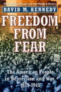 Freedom from Fear: The American People in Depression and War, 1929-1945