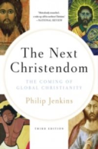 Next Christendom: The Coming of Global Christianity