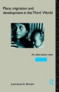 Place, Migration and Development in the Third World