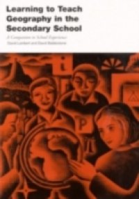 Learning to Teach Geography in the Secondary School