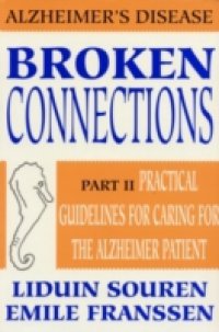 Broken Connections: Alzheimer`s Disease: Part II