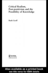Critical Realism, Post-positivism and the Possibility of Knowledge