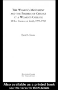 Women`s Movement and the Politics of Change at a Women`s College