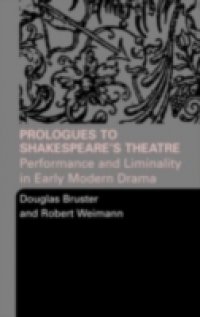Prologues to Shakespeare`s Theatre