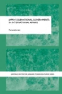 Japan`s Subnational Governments in International Affairs